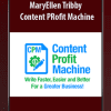 Content PRofit Machine - MaryEllen Tribby