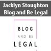 Jacklyn Stoughton – Blog and Be Legal