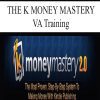 THE K MONEY MASTERY – VA Training