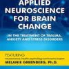 2-Day Comprehensive Training: Applied Neuroscience for Brain Change in the Treatment of Trauma, Anxiety and Stress Disorders