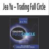 Jea Yu – Trading Full Circle