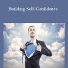 Manuel Kraus – Building Self-Confidence The Science of Self-Confidence