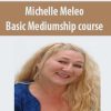 Michelle Meleo – Basic Mediumship course