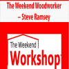 The Weekend Woodworker – Steve Ramsey