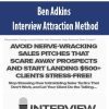 Ben Adkins – Interview Attraction Method