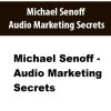 Michael Senoff – Audio Marketing Secrets