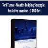 Toni Turner - Wealth-Building Strategies for Active Investors - 3 DVD Set