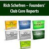 Rich Schefren – Founders’ Club Core Reports