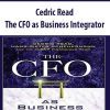 Cedric Read – The CFO as Business Integrator