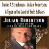 Daniel A.Strachman – Julian Robertson. A Tiger in the Land of Bulls & Bears