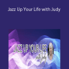 Judy Anderson – Jazz Up Your Life with Judy