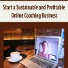 Start a Sustainable and Profitable Online Coaching Business