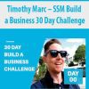 Timothy Marc – SSM Build a Business 30 Day Challenge