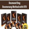 Desmond Ong – Boomerang Method with OTO