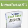 Facebook Fast Cash 2013