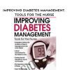 Improving Diabetes Management: Tools for the Nurse – Nancy Moline