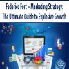 Federico Fort – Marketing Strategy: The Ultimate Guide to Explosive Growth