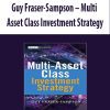 Guy Fraser-Sampson – Multi Asset Class Investment Strategy