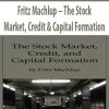 Fritz Machlup – The Stock Market, Credit & Capital Formation