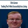 Chris Curran – Trading The E-Minis Successfully for a Living