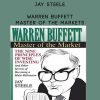 Jay Steele – Warren Buffett. Master of the Markets