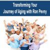 Transforming Your Journey of Aging with Ron Pevny