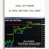 Karl Dittmann – 10 Pips Anytime you Want