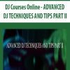 DJ Courses Online - ADVANCED DJ TECHNIQUES AND TIPS PART II