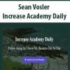 Sean Vosler - Increase Academy Daily