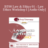 [Audio] BT08 Law & Ethics 01 - Law & Ethics Workshop I - Steven Frankel