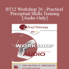 [Audio] BT12 Workshop 26 - Practical Perceptual Skills Training - Steve Andreas