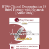 [Audio] BT96 Clinical Demonstration 18 - Brief Therapy with Hypnosis - Stephen Lankson