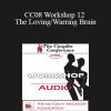 [Audio] CC08 Workshop 12 - The Loving/Warring Brain: How the Brain