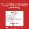 [Audio] CC11 Workshop 02 - Introduction to Imago Relationships Therapy - Jette Simon