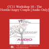 [Audio] CC11 Workshop 10 - The Hostile/Angry Couple - Ellyn Bader