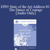 [Audio] EP05 State of the Art Address 01 - The Dance of Courage: Rising Above Anxiety