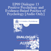 [Audio] EP09 Dialogue 13 - Positive Psychology and Evidence-Based Practice of Psychology - David Barlow