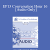 [Audio] EP13 Conversation Hour 16 - Otto Kernberg