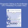 [Audio] EP13 Workshop 24 - Perspective Taking in Psychotherapy - Steven Hayes