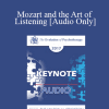 [Audio] EP17 Keynote 04 - Mozart and the Art of Listening - Rob Kapilow and Jeffrey Zeig
