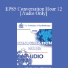 [Audio] EP85 Conversation Hour 12 - Judd Marmor