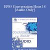 [Audio] EP85 Conversation Hour 14 - Rollo R. May