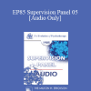 [Audio] EP85 Supervision Panel 05 - Murray Bowen