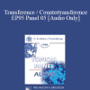 [Audio] EP95 Panel 05 - Transference / Countertransference - Otto Kernberg