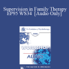 [Audio] EP95 WS34 - Supervision in Family Therapy - Salvador Minuchin