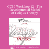 CC19 Workshop 12 - The Developmental Model of Couples Therapy: Advanced Experiential Workshop - Ellyn Bader