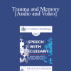 EP17 Speech with Discussant 03 - Trauma and Memory: Brain and Body in a Search for the Living Past - Peter Levine