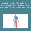 Kurt Juergens - Lower Extremity Biomechanics & the Management of Common Lower Extremity Injuries