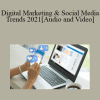 Siouxsie Jennett - Digital Marketing & Social Media Trends 2021