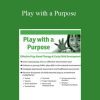 Cari Ebert - Play with a Purpose Effective Play-Based Therapy & Early Child Development